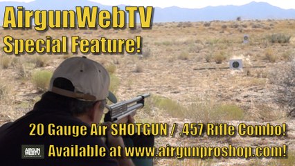 Pro 20 Gauge Combo Air Shotgun AND .457 Rifle in ONE GUN! - Performance Big Bore Airguns Pro 20