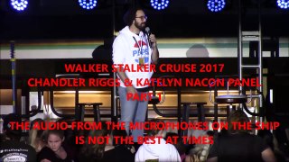 Walker Stalker Cruise 2017 Chandler Riggs and Katelyn Nacon Panel Part 1