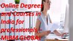 Accredited Online Degrees and Courses in India for professional’s business division.