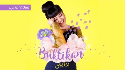 Yura Yunita - Buktikan (Official Lyric Video)