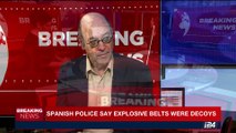 i24NEWS DESK | Spanish police say explosive belts were decoys | Friday, August 18th 2017