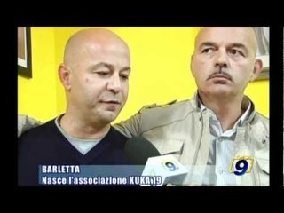 Скачать видео: BARLETTA | Nasce l'Associazione Kuka 19