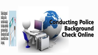 Conducting Police Background Check Online