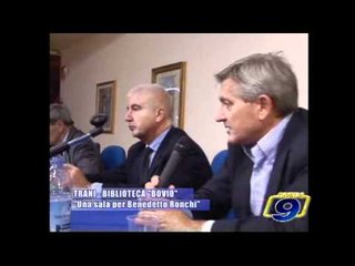 TRANI - BIBLIOTECA "BOVIO" | "Una sala per Benedetto Ronchi"