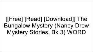 [Ey3Di.[FREE READ DOWNLOAD]] The Bungalow Mystery (Nancy Drew Mystery Stories, Bk 3) by Carolyn Keene, Mildred A. WirtCarolyn KeeneCarolyn KeeneCarolyn Keene [W.O.R.D]