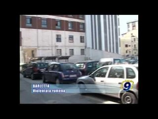 BARLETTA | Violentata rumena