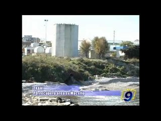 TRANI | PD, recupero area ex Macello