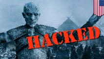 Game of Thrones targeted for hacks and leaks