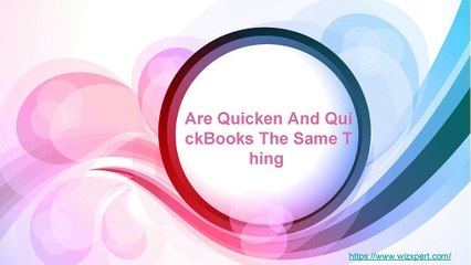Are Quicken And QuickBooks The Same Thing