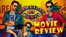Bareilly Ki Barfi Movie Review | Ayushmann Khurrana | Kriti Sanon
