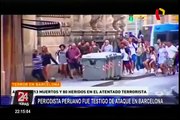 Periodista peruano fue testigo de atentado terrorista en Barcelona