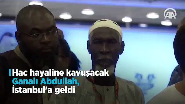Hac hayaline kavuşacak Ganadalı Abdullah İstanbul'a geldi