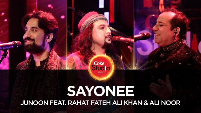 Sayonee Video Song Junoon Feat Rahat Fateh Ali Khan & Ali Noor 2017 Coke Studio 10 Episode 2