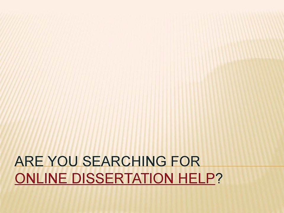 Searching for Online Dissertation Help