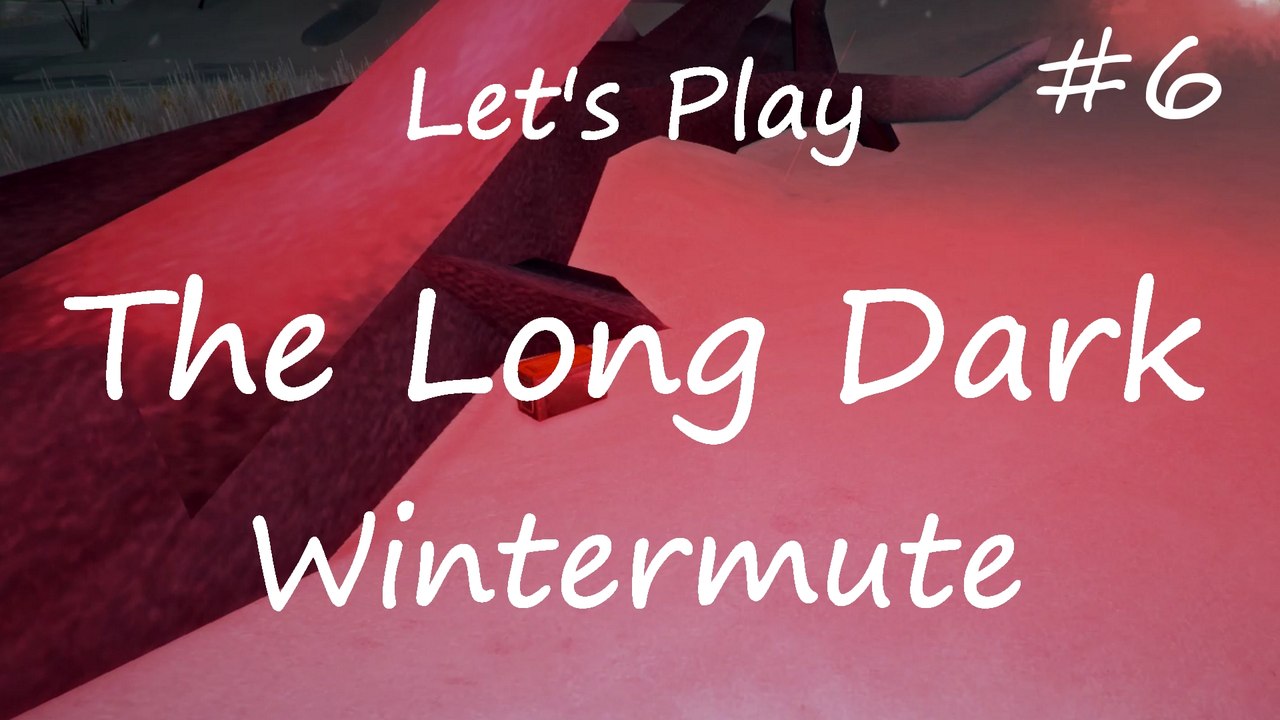 Let’s Play „The Long Dark“: Wintermute, Teil 6: Schnitzeljagd