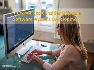 7 Reasons to Consider Offshore Software Product Development