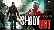 Shoot Out (2017) South Dubbed Blockbuster Full Movie Part-1  New Released Full Hindi Dubbed Movie 2017