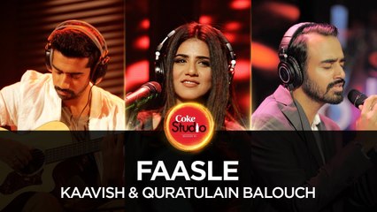 Faasle Video Song Kaavish & Quratulain Balouch Coke Studio Season 10 Episode 2