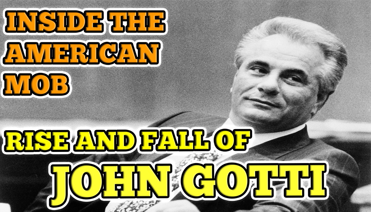 Inside the American Mob - Rise and Fall of John Gotti