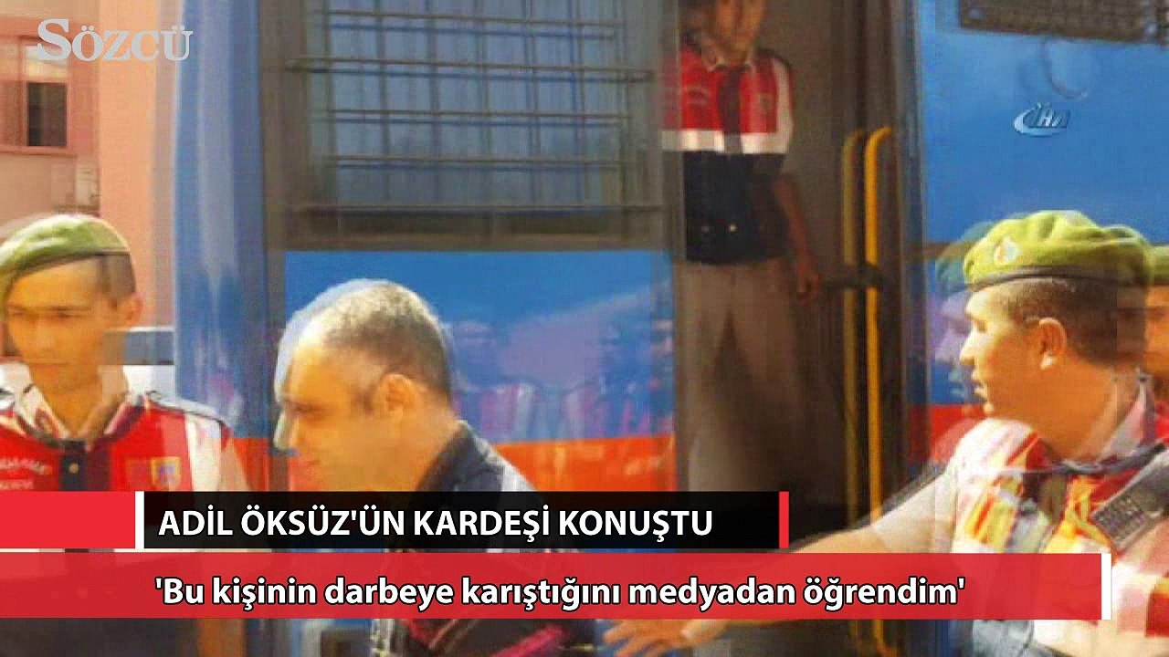 Adil Öksüz’ün kardeşi hakim karşısında