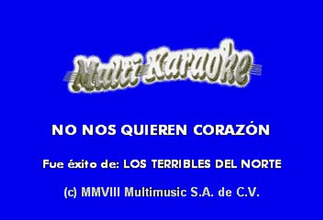 Los Terribles del Norte - No nos quieren corazón (Karaoke)