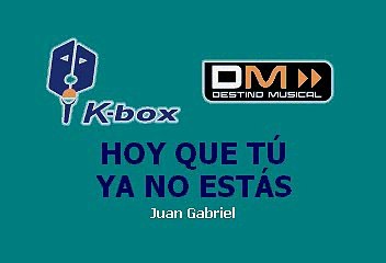 Juan Gabriel - Hoy Que Tu Ya No Estas (Karaoke)
