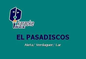 K Paz de la Sierra - El pasa discos (Karaoke)