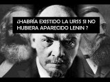 ¿HABRÍA EXISTIDO LA URSS SI NO HUBIERA APARECIDO LENIN