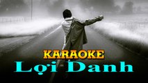 Karaoke [ Lợi Danh - Phạm Khánh Hưng ] Nhạc trẻ - Nhạc buồn [ Entertainment ]