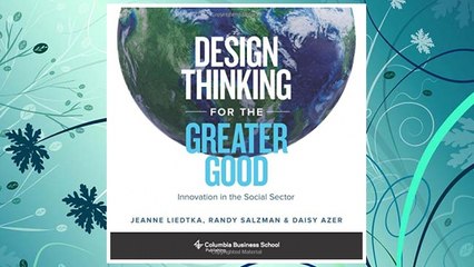 Download PDF Design Thinking for the Greater Good: Innovation in the Social Sector (Columbia Business School Publishing) FREE
