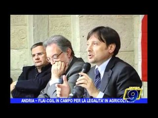 ANDRIA | FLAI-CGIL in campo per la legalità in agricoltura