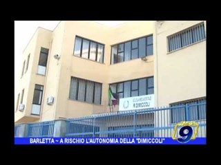 BARLETTA | A rischio l'autonomia della "Dimiccoli"