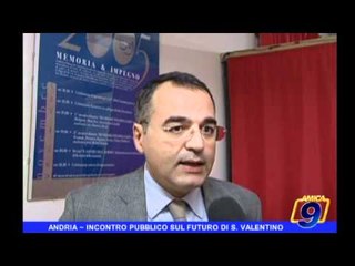 ANDRIA - Incontro pubblico sul futuro di San Valentino