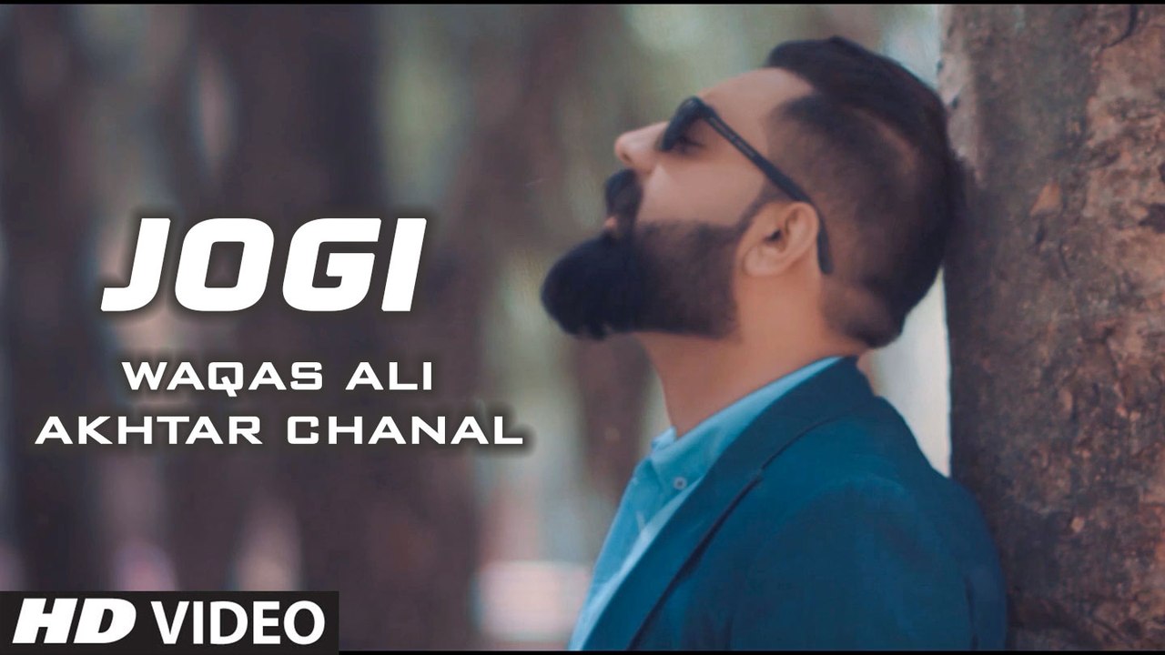 Jogi HD Video Song Waqas Ali & Akhtar Chanal 2017 Latest Punjabi Songs