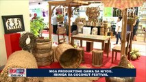 Mga produktong gawa sa niyog, ibinida sa Coconut Festival
