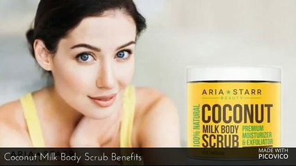 Why coconut milk body scrub is good for you