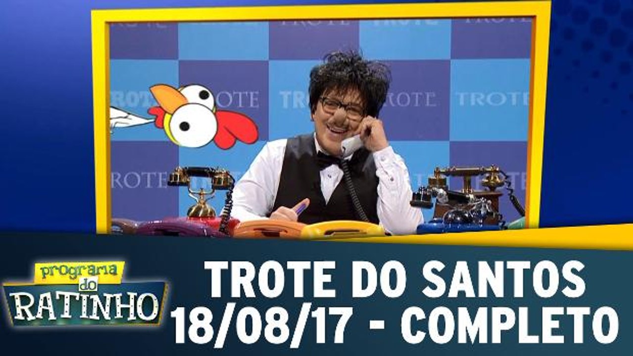 O Trote do Santos - 18.08.17 - Completo