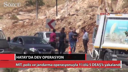 Hatay'da dev operasyon