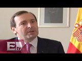 Embajador de España en México señala 'estrecha e intensa' relación bilateral / Vianey Esquinca
