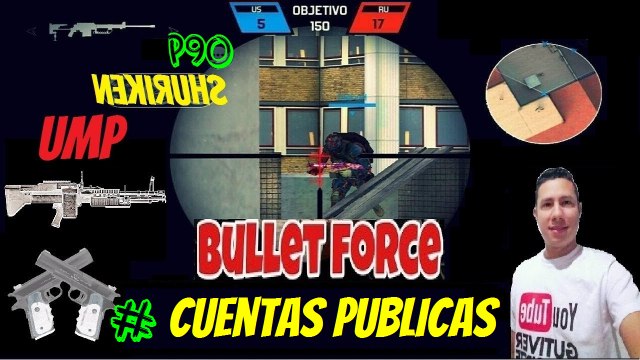 Cuentas Publicas Para Bullet Force Con Todas Las Armas / TODAS LAS ARMAS DESBLOQUEADAS SIN HACK