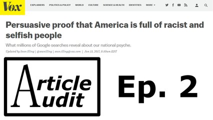 'Persuasive proof that America is full of racist and selfish people' | Article Audit #2