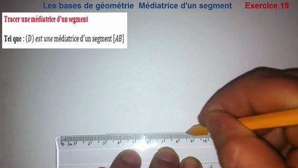 Maths 6ème - Les Bases De La Géométrie : La médiatrice d'un segment Exercice 19