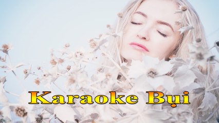 Karaoke - Nhạc Trẻ [ BỤI - Mây Trắng ]Nhạc trẻ hay nhất