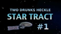 Two Drunks Heckle: Star Tract Episode 1 - Beers for Jeers