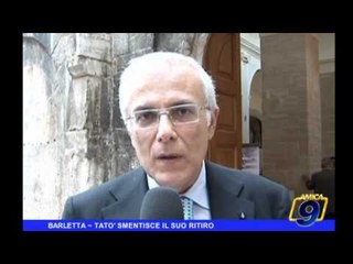 BARLETTA | Tatò smentisce il suo ritiro