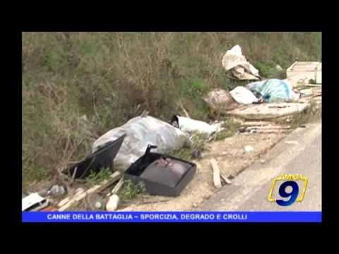 CANNE DELLA BATTAGLIA | Degrado, sporcizia e crolli