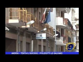 ANDRIA | Tenta il suicidio, i poliziotti lo salvano