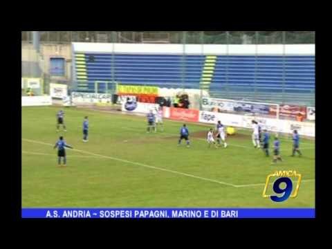 A.S. ANDRIA | Sospesi Papagni, Marino e Di Bari