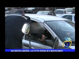 ANDRIA | Sicurezza, la città divisa in 6 macroaree