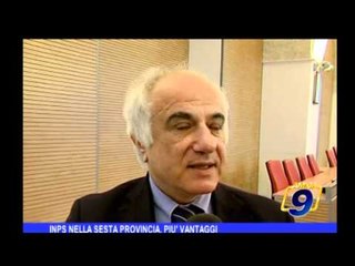 INPS nella sesta provincia, più vantaggi